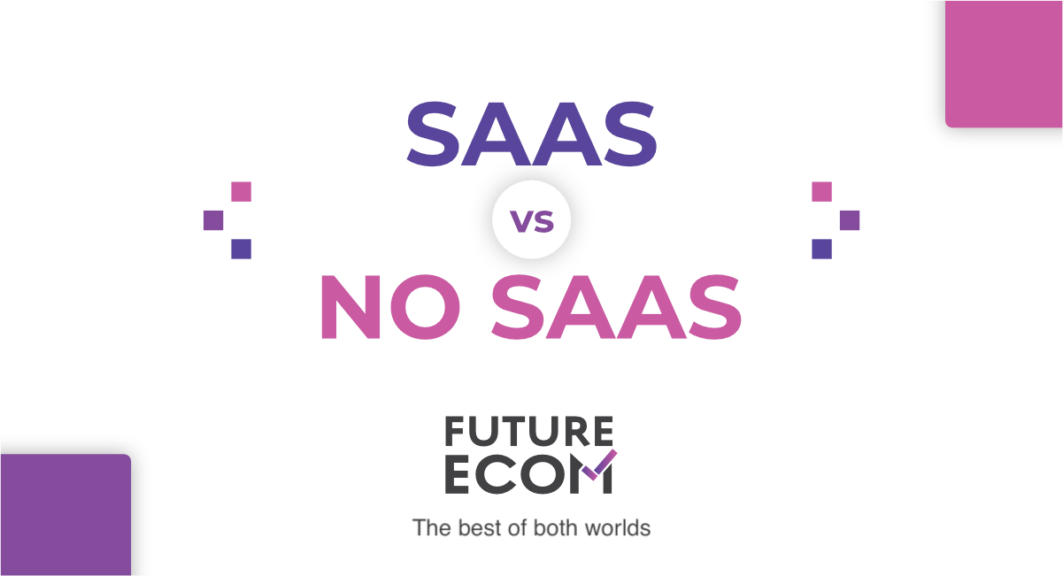 SAAS VS NO SAAS