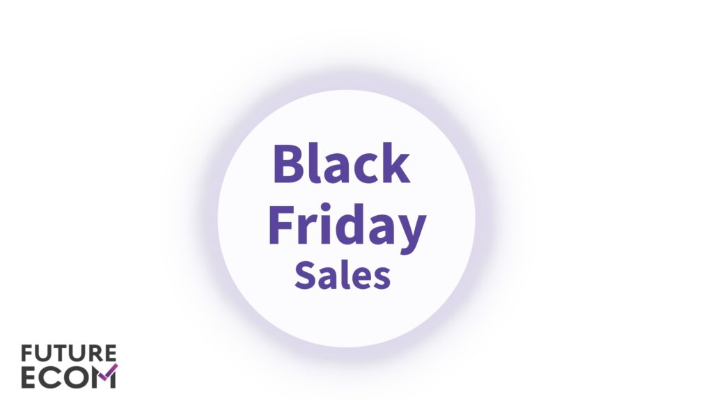 FutureEcom Black Friday sales banner promoting e-commerce discounts.